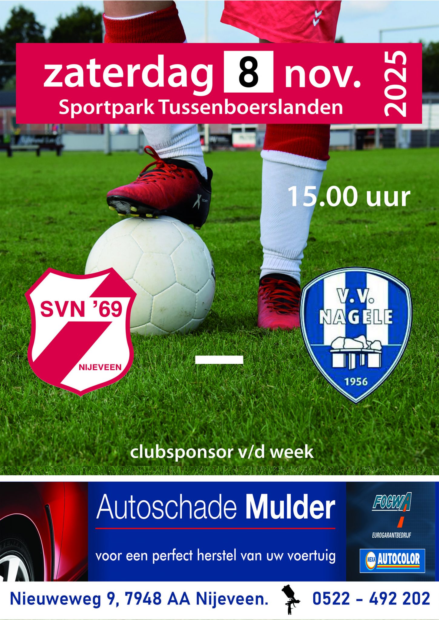 Zaterdag 8 november SVN'69 - V.V. Nagele aanvang 15:00