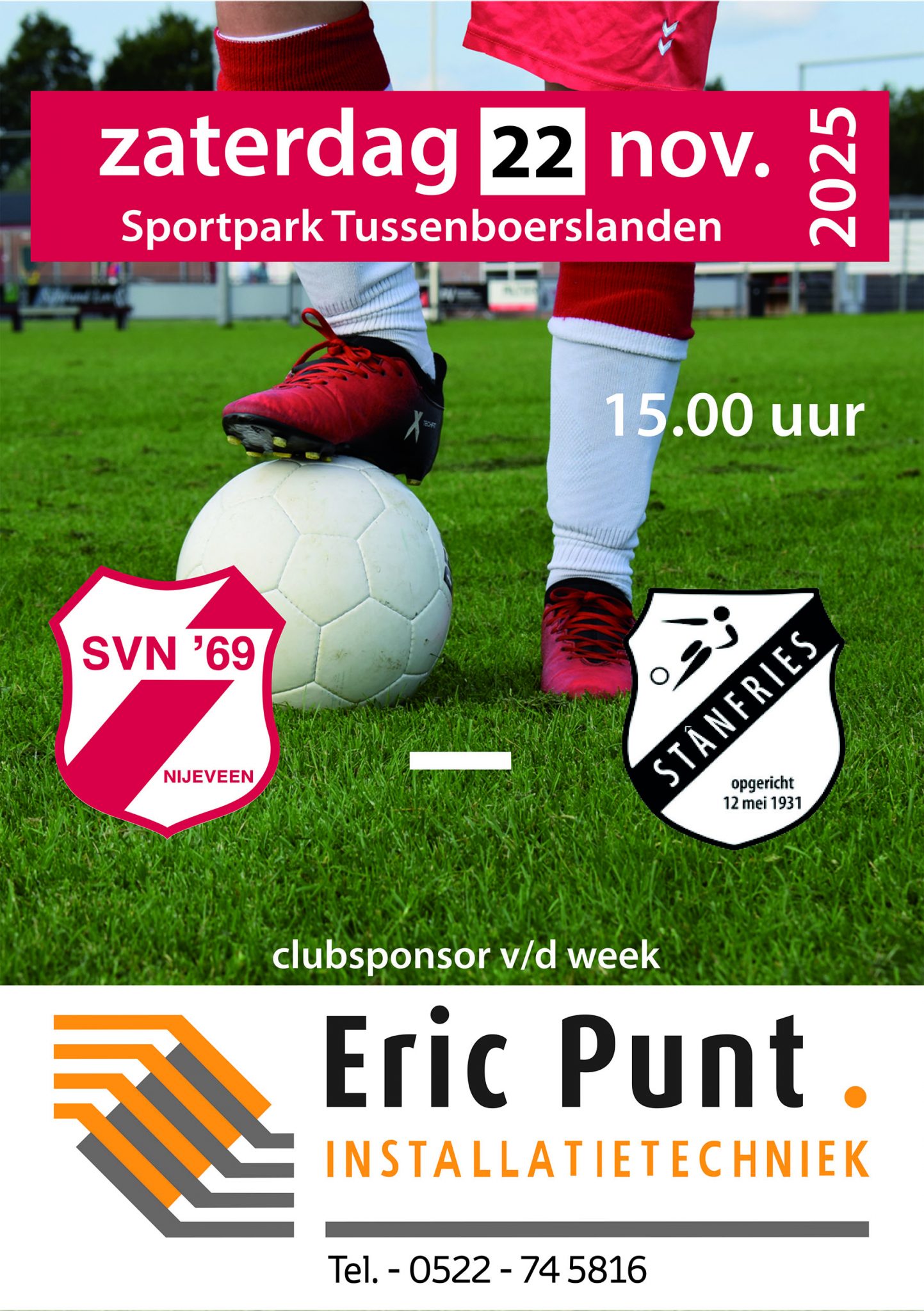 Zaterdag 22 november SVN'69 - Stanfries aanvang 15:00