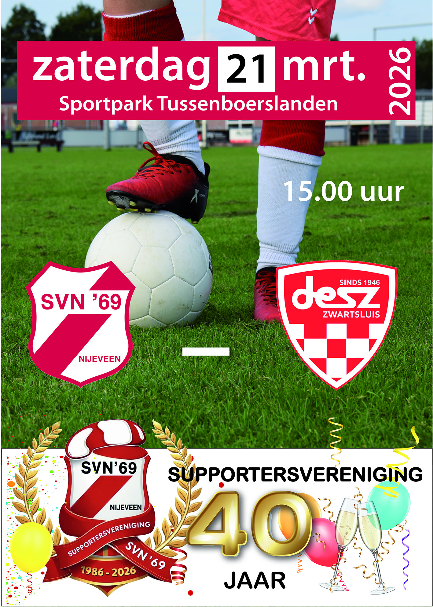 Zaterdag 21 maart SVN'69 - Desz aanvang: 15:00